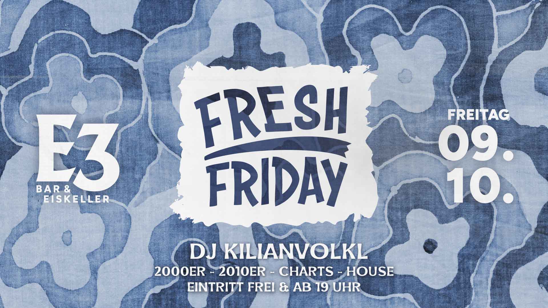 Fresh Friday im E3 Dorfen