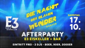 Nacht Der Blauen Wunder Afterparty 2026 im E3 Dorfen.