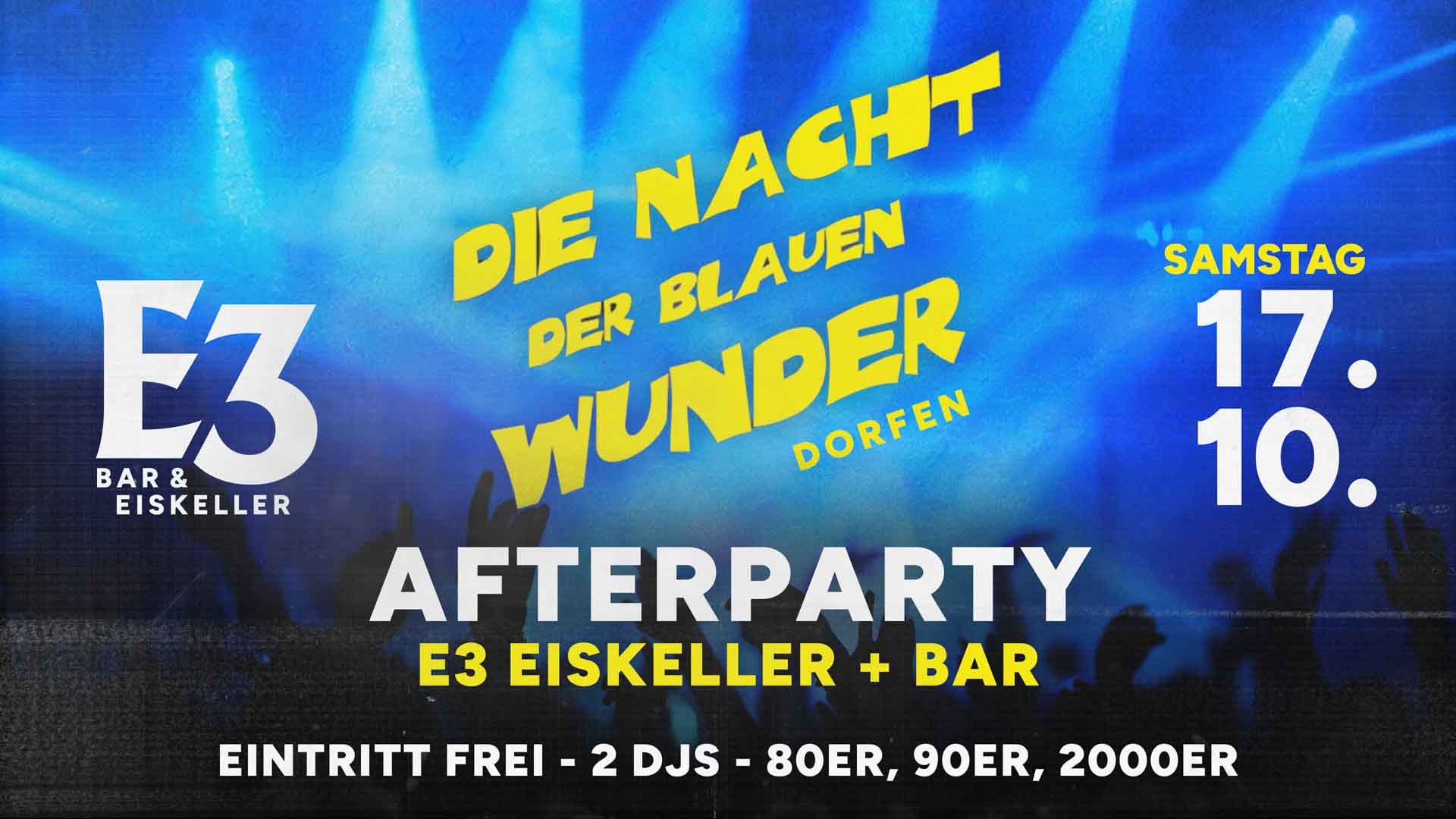 Nacht Der Blauen Wunder Afterparty 2026 im E3 Dorfen.